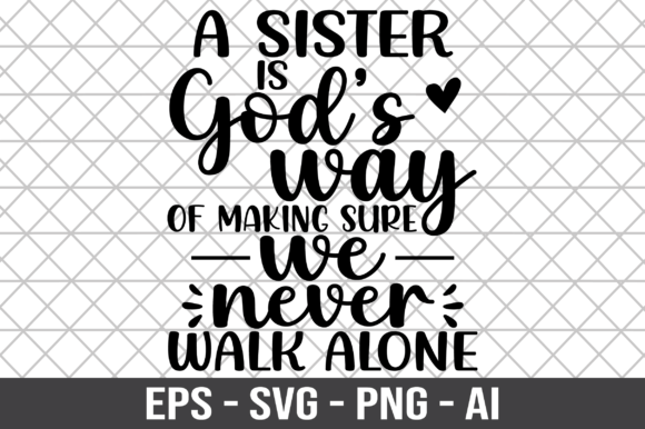 A Sister is Gods Way of Making SVG for Graphics and Crafts