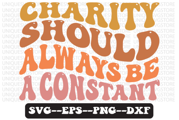 Charity Should Always Be a Retro Svg Graphics for Crafts