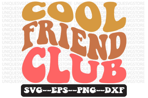 Cool Friend Club Quote Retro Svg Design for Graphics and Crafts