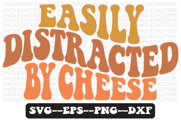 Easily Distracted by Cheese Retro Svg Review