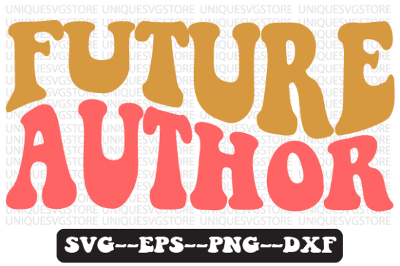 Future Author Quote Retro Svg Design for Graphics and Crafts