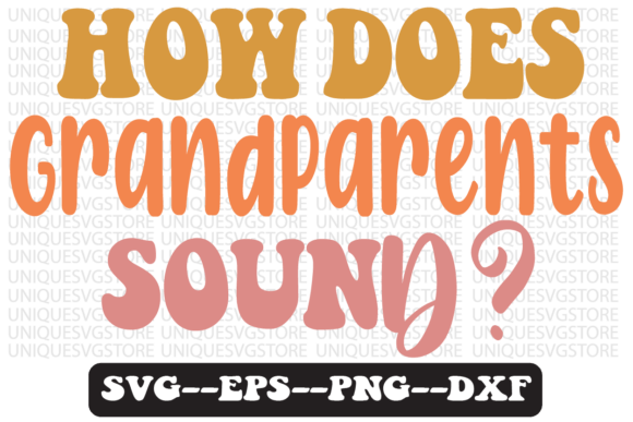 How Does Grandparents Sound Retro Svg Graphics in Crafts
