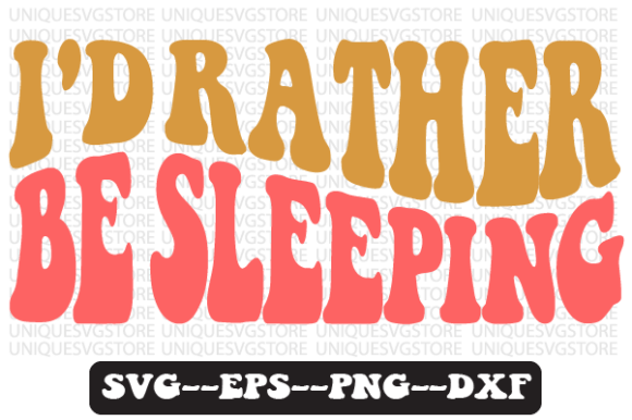 I d Rather Be Sleeping Retro Svg Design for Graphics and Crafts