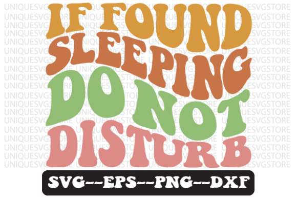If Found Sleeping Do Not Disturb Svg: A Crafts & Graphics Review
