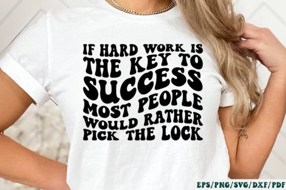 If Hard Work is the Key to Success, Most Graphics for Crafts
