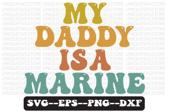 My Daddy is a Marine Retro Svg Design for Crafts and Graphics