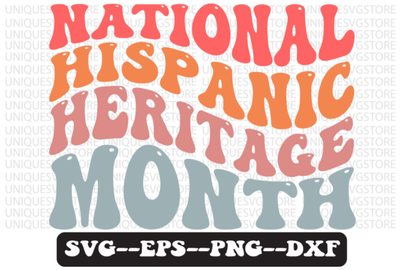 National Hispanic Heritage Month Svg: A Graphics & Crafts Review