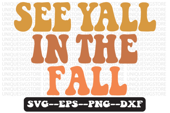 See Yall in the Fall Retro Svg Design for Graphics and Crafts