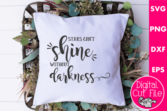 Stars Can t Shine in the Darkness Graphics for Crafts