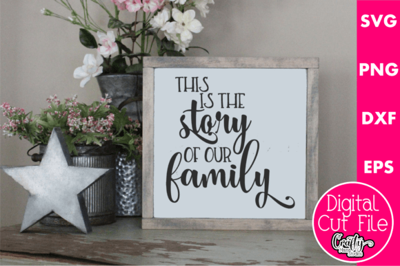 This Is The Story of Our Family Graphics for Crafts