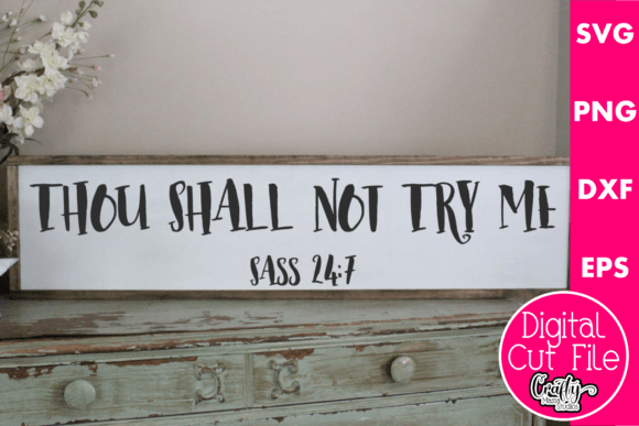 Thou Shall Not Try Me Graphics for Crafts and Design