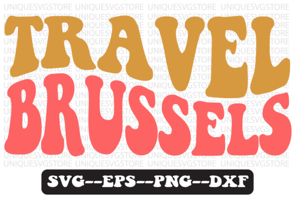 Travel Brussels Quote Retro Svg Design for Graphics & Crafts